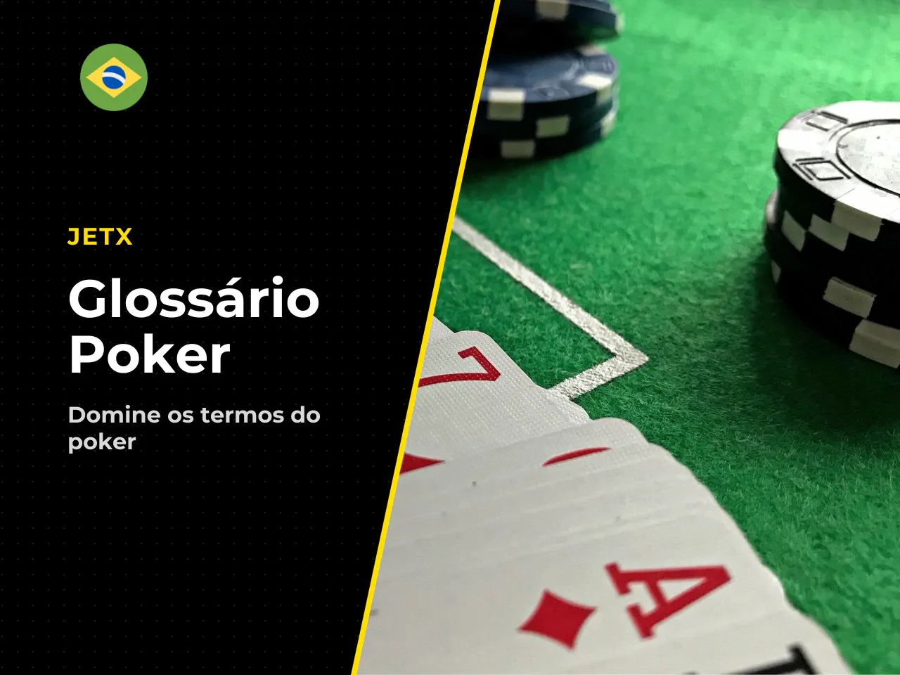 Glossário essencial de poker. Antes de avançar nas regras, familiarize-se com os termos fundamentais: